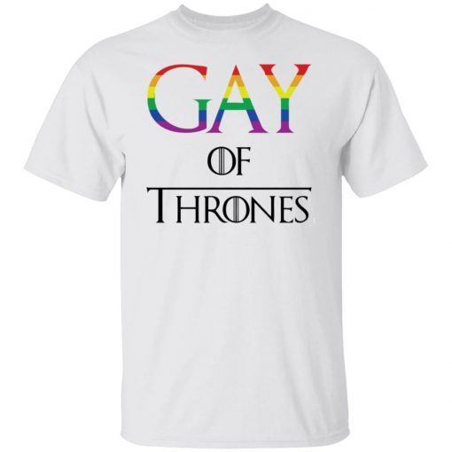 Gay of thrones Gift shirt