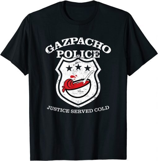 Gazpacho Police T-Shirt