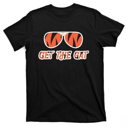 Get The Gat Cincinnati Gift Shirt