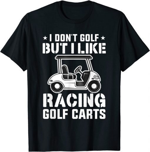 Golfing Apparel I Like Racing Golf Cart Unisex Shirt