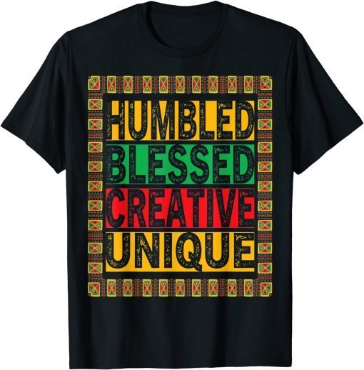 HBCU Humbled Blessed Creative Unique Cool HBCU apparel Classic Shirt