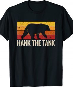 Hank the Tank Retro Vintage Distressed Save Hank the Tank Gift T-Shirt