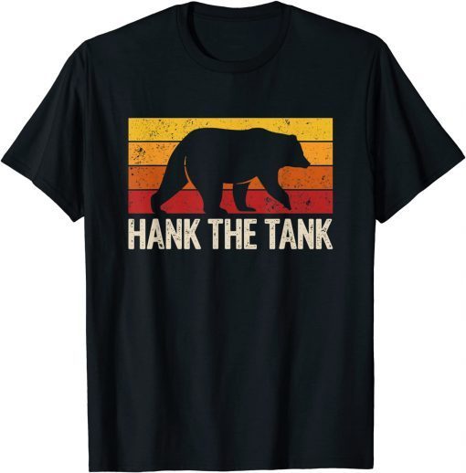 Hank the Tank Retro Vintage Distressed Save Hank the Tank Gift T-Shirt