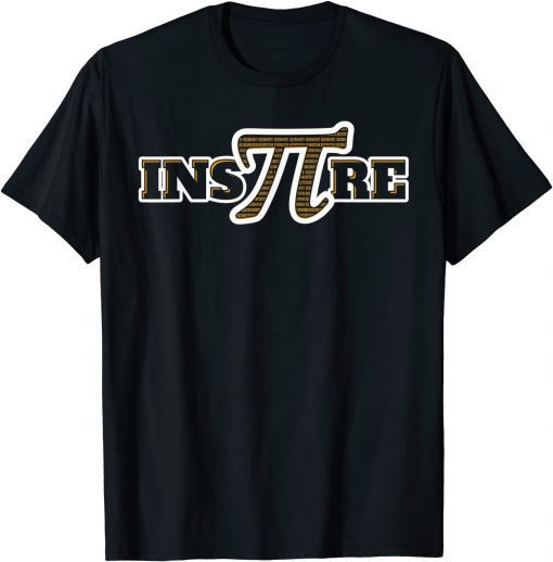 Happy Pi Day Cool Inspire 3.14 STEM Science Math Teacher Gift Shirt