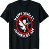 Happy Singles Awareness Day - No Love Anti-Cupid Hate Limited Shirt