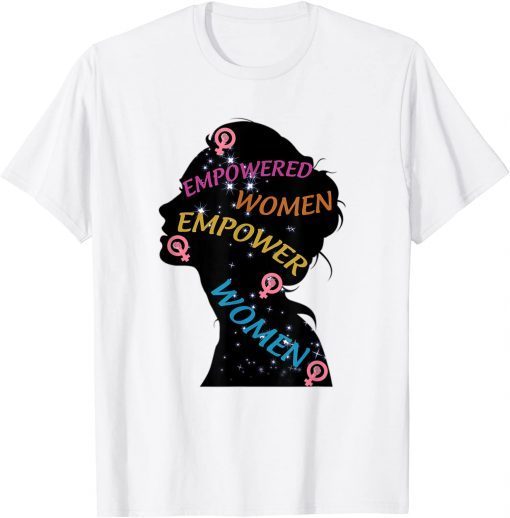 Happy Womens Day Every Woman Empowered Empower Women Classic Shirt