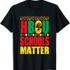 Hbcu Schools Matter Historical Black College Alumni Unisex Shirt