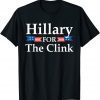 Hillary For The Clink Trump Supporter Gift Shirt