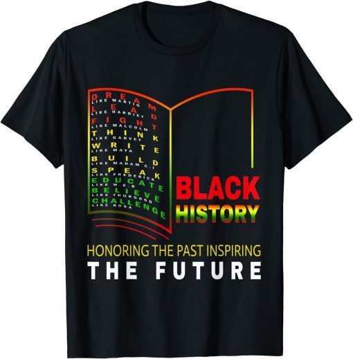 Honoring Past Inspiring Future - African Black History Month Gift Shirt