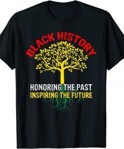 Honoring The Past Inspiring The Future Black History T-Shirt