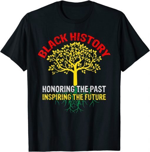 Honoring The Past Inspiring The Future Black History T-Shirt