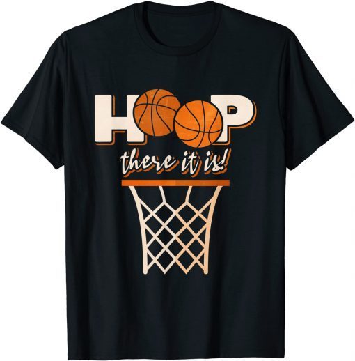 Hoop There It Is Classic Shirt