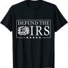 Humour IRS Defund The IRS Classic T-Shirt