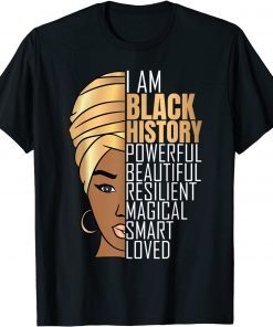 I Am Black History Powerful Women Girls Black History Month Classic Shirt