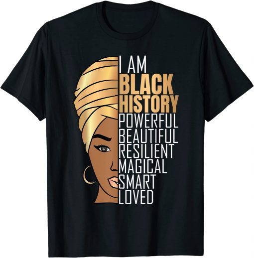 I Am Black History Powerful Women Girls Black History Month Classic Shirt