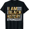 I Am Black History Strong Proud Smart Juneteenth African USA Limited Shirt