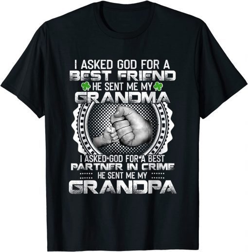 I Asked God For a Best Friend He Sent Me My Grandma Grandpa Limited Shirt