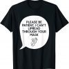 I Can’t Lipread Through Your Mask Hearing Impaired Deaf Limited Shirt