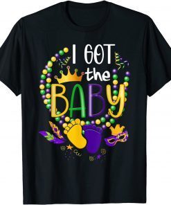 I Got The Baby Mardi Gras Pregnancy Announcement Gift Shirt