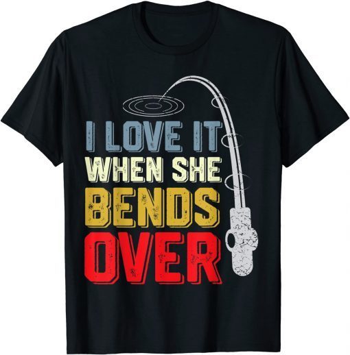 I Love it When She Bends Over Classic T-Shirt