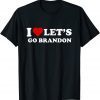 I Love let's go Brandon Classic T-Shirt