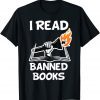 I Read Banned Books Avid Readers Bibliophile Book Nerd Gift Shirt