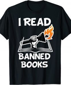 I Read Banned Books Avid Readers Bibliophile Book Nerd Gift Shirt