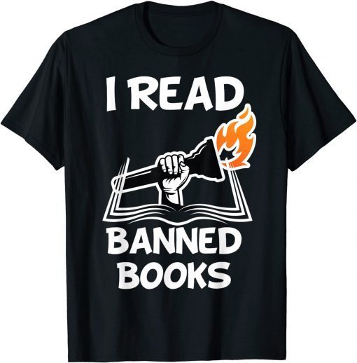 I Read Banned Books Avid Readers Bibliophile Book Nerd Gift Shirt