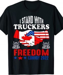 I Stand With Truckers Freedom Convoy 2022, Freedom Convoy Gift T-Shirt