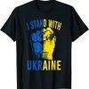 Stip War I Stand With Ukraine Flag Power Support Ukraine T-Shirt