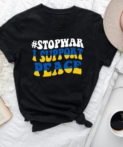 I Support Peace Stand With Ukraine Free Ukraine Stop the War T-Shirt