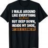 I Walk Around Like Everything is Fine 2022 Shirt