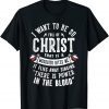 I Want To Be So Full Of Christ Christianity Christian Gift Shirt