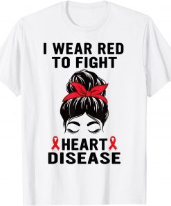 I Wear Red To Fight Heart Disease Awareness CHD awareness Gift T-Shirt