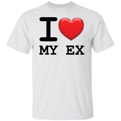 I love my ex Gift shirt