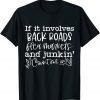 If It Involves Back Roads Flea Markets And Junkin' Quote Gift Shirt