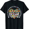 In World Where You Can Be Anything Be Kind Autism Awareness Unisex T-Shirt
