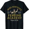 Inigo Montoya's Defend Your Father's Honor Fencing Academy Unisex T-Shirt