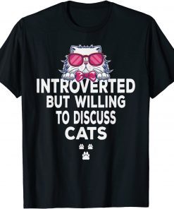 Introverted But Willing To Discuss Cats Tees For Introverts Unisex Shirt