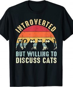 Introverted But Willing To Discuss Cats Vintage Introvert Gift Shirt
