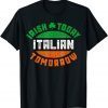 Irish Italian St. Patrick's Paddys Day Irish Green Shamrock Gift T-Shirt