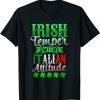 Irish Tempper And Italian Attitude St Patricks Day Gift T-Shirt