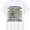 It Was Supposed To Be Battle Against The Pandemic Tee T-Shirt
