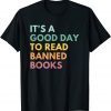 It's A Good Day To Read Banned Books, Banned Books Unisex Shirt