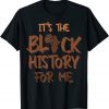 Its Black History for Me African Pride Bhm 2022 Official Shirt