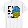 It's In My DNA Ukraine Ukrainian Ukraine flag Ukraine Gift Shirt