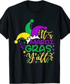 It's Mardi Gras Y'all Mardi Gras 2022 Mask Beads Feathers Gift Shirt