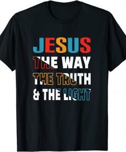 Jesus The Way Truth Life John 14:6 Christian Bible Verse Gift Shirt