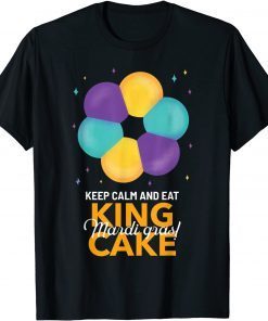 Keep Calm And Eat King Cake Mardi Gras Unisex T-Shirt