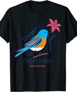 Kindness is everything Bird life is good, love is love Classic Shirt